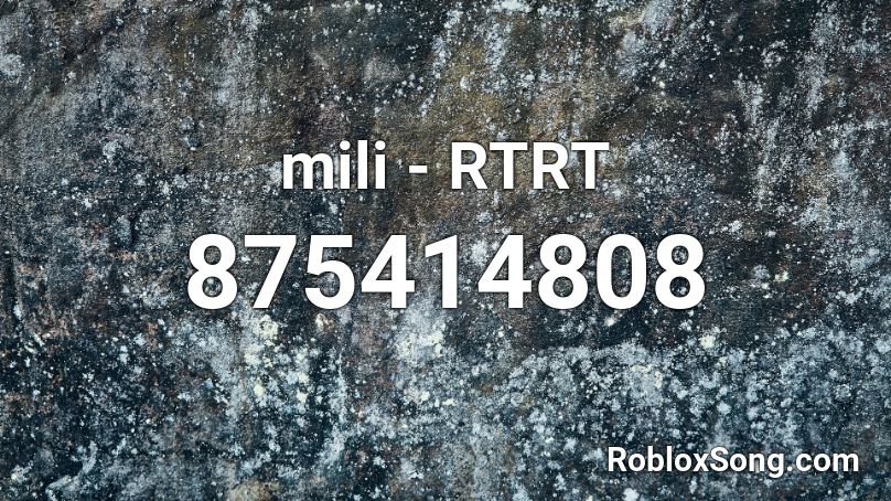 mili - RTRT Roblox ID