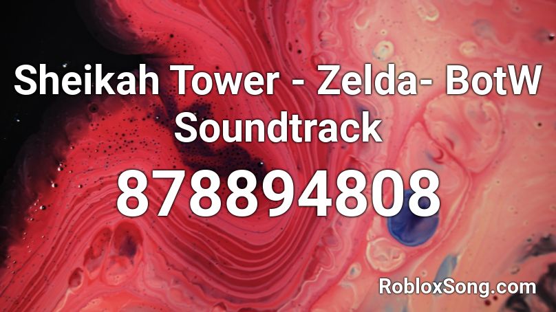 Sheikah Tower - Zelda- BotW Soundtrack Roblox ID