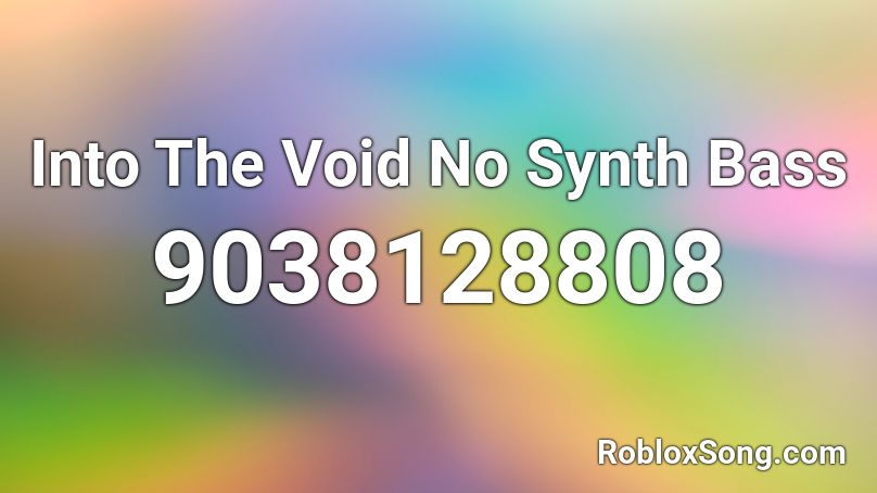 Into The Void No Synth Bass Roblox ID