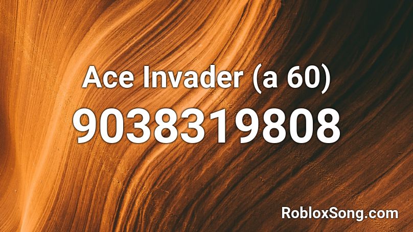 Ace Invader (a 60) Roblox ID