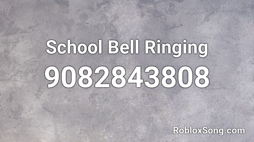 School Bell Ringing Roblox ID