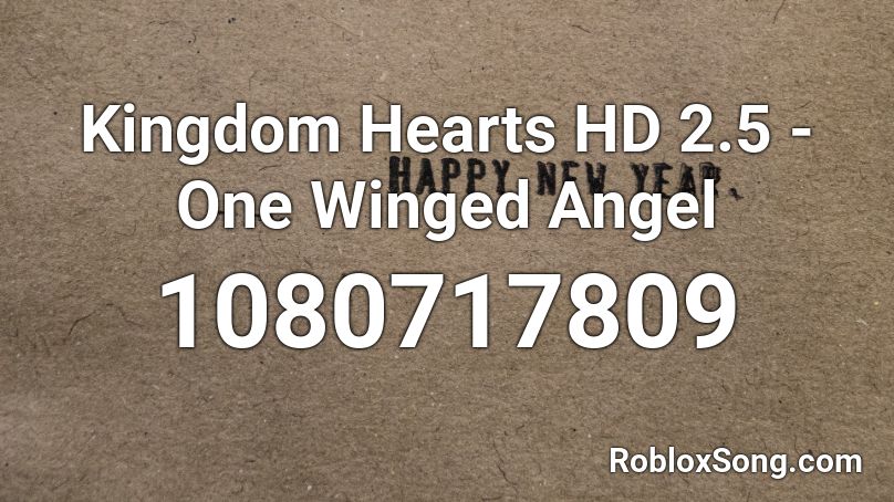 Kingdom Hearts HD 2.5 - One Winged Angel Roblox ID