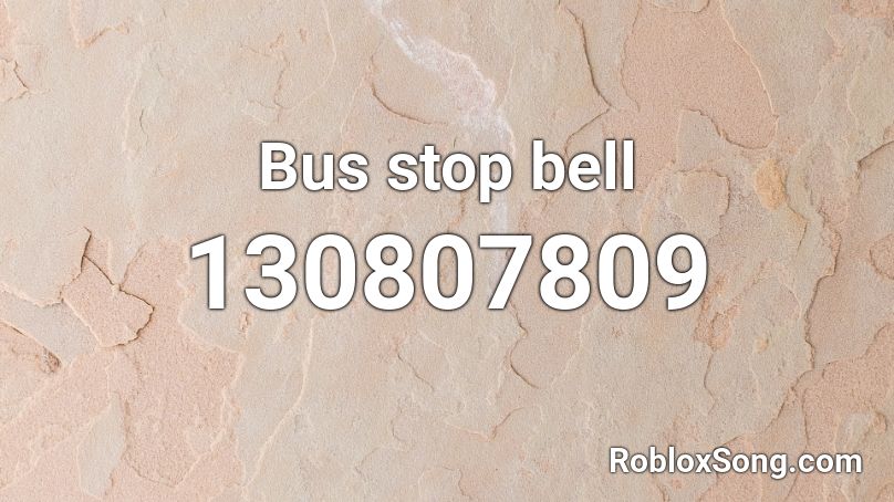 Bus stop bell Roblox ID