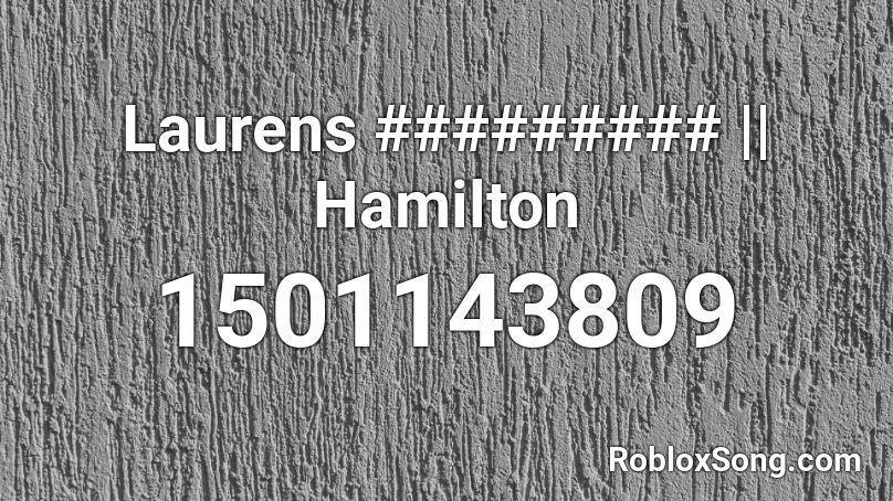 Laurens ######### || Hamilton Roblox ID