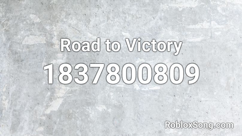 Road to Victory Roblox ID