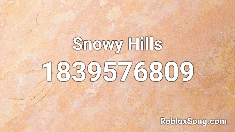 Snowy Hills Roblox ID