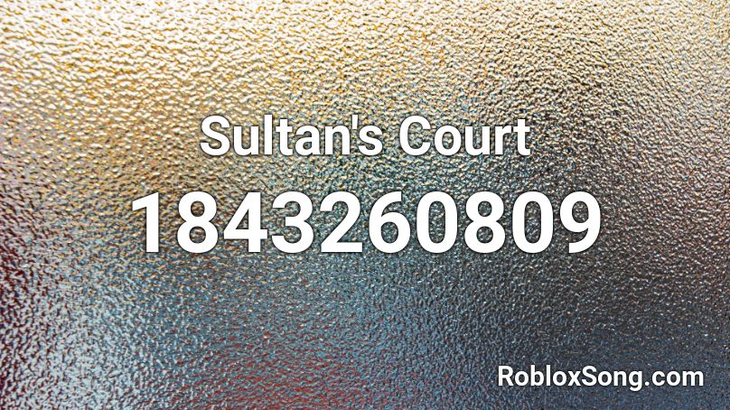 Sultan's Court Roblox ID