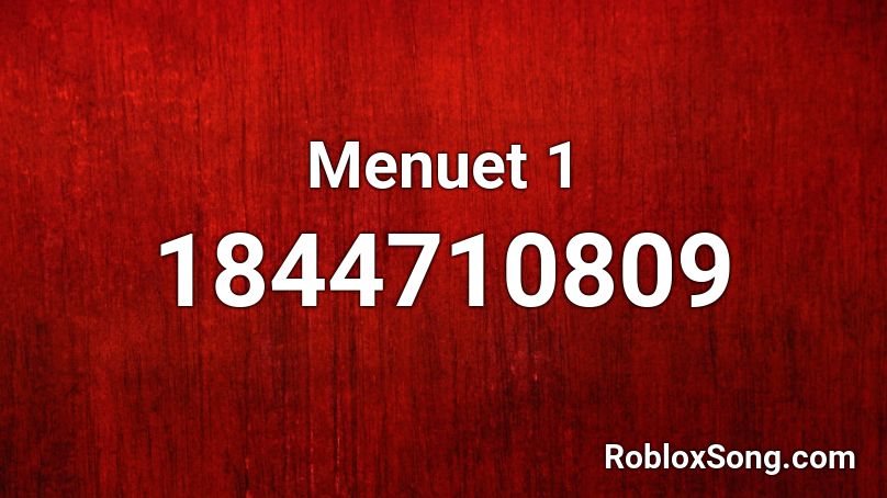 Menuet 1 Roblox ID