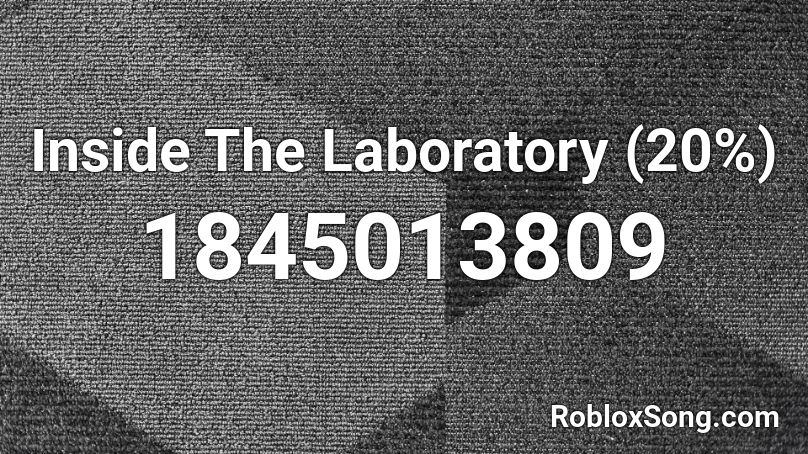 Inside The Laboratory (20%) Roblox ID