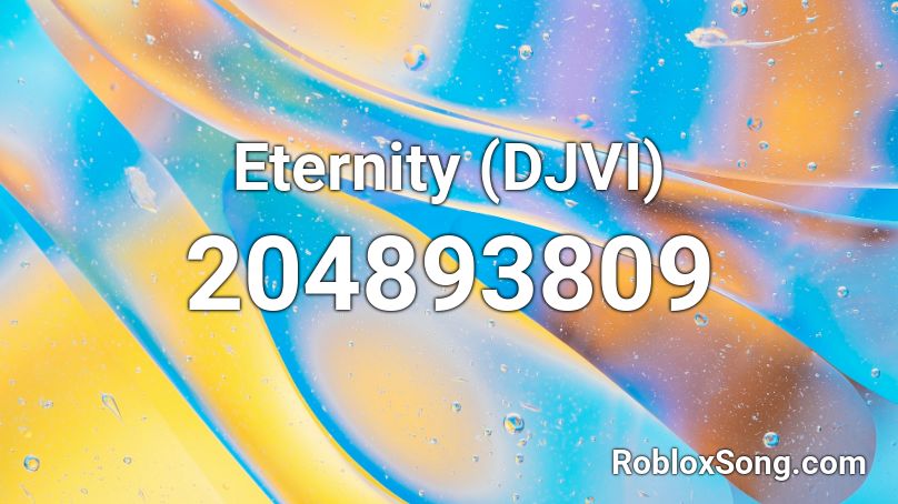 Eternity (DJVI) Roblox ID