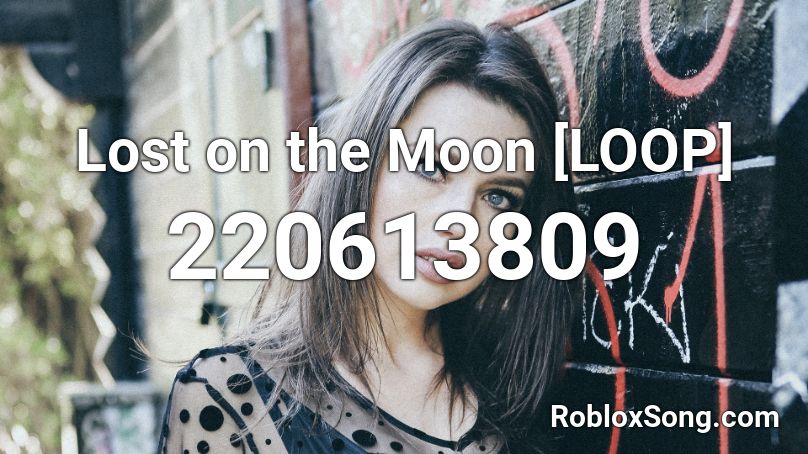 Lost on the Moon [LOOP] Roblox ID
