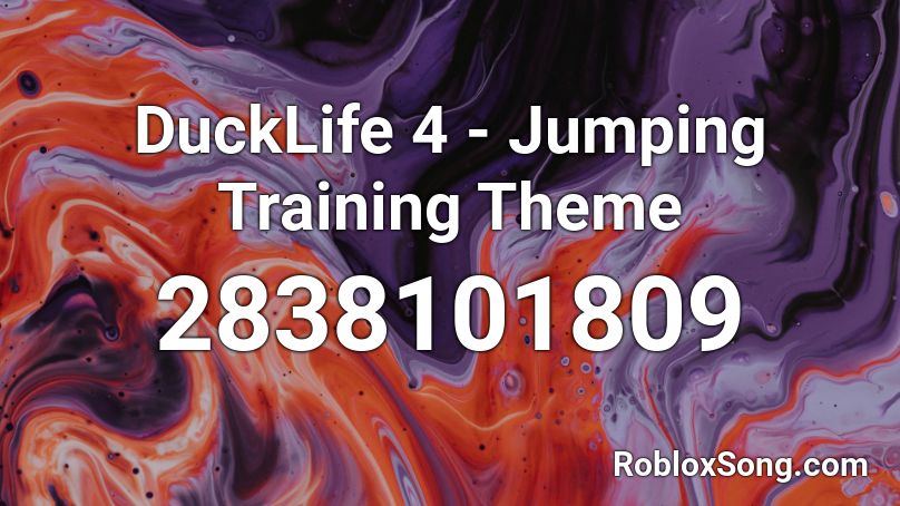 DuckLife 4 - Jumping Training Theme Roblox ID