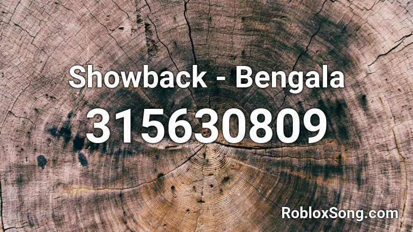 Showback - Bengala Roblox ID
