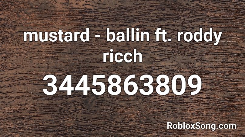 mustard - ballin ft. roddy ricch Roblox ID