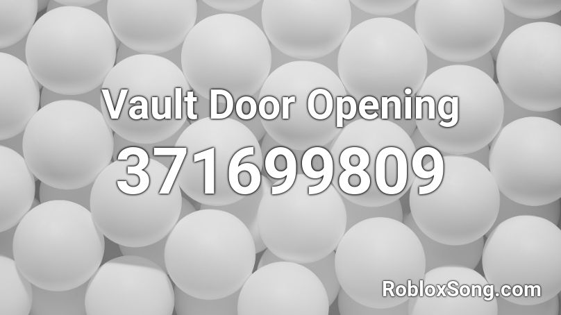 Vault Door Opening Roblox ID