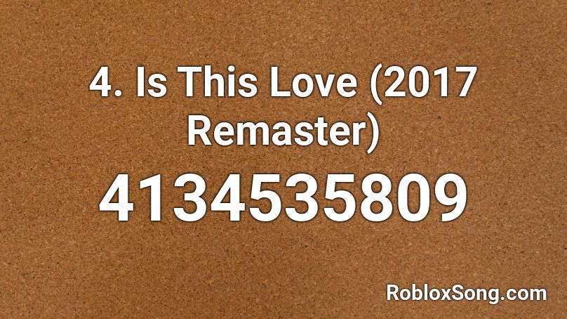 4. Is This Love Roblox ID