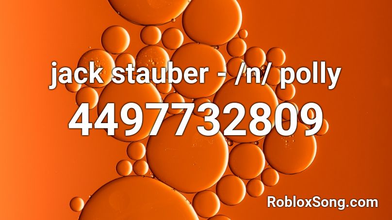 jack stauber - /n/ polly Roblox ID