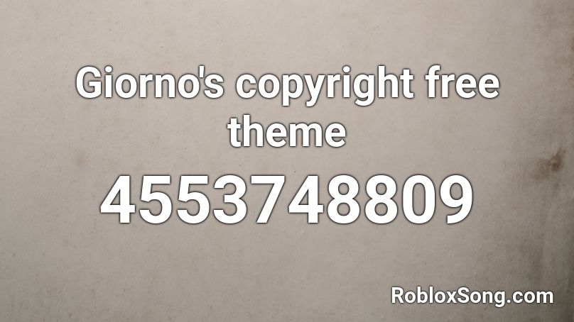 Giorno's copyright free theme Roblox ID