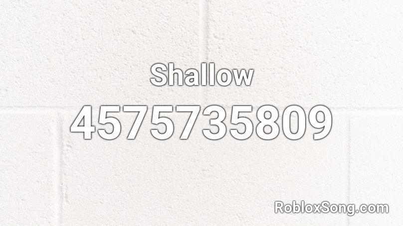 Shallow Roblox ID