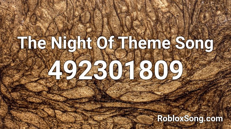 The Night Of Theme Song Roblox ID