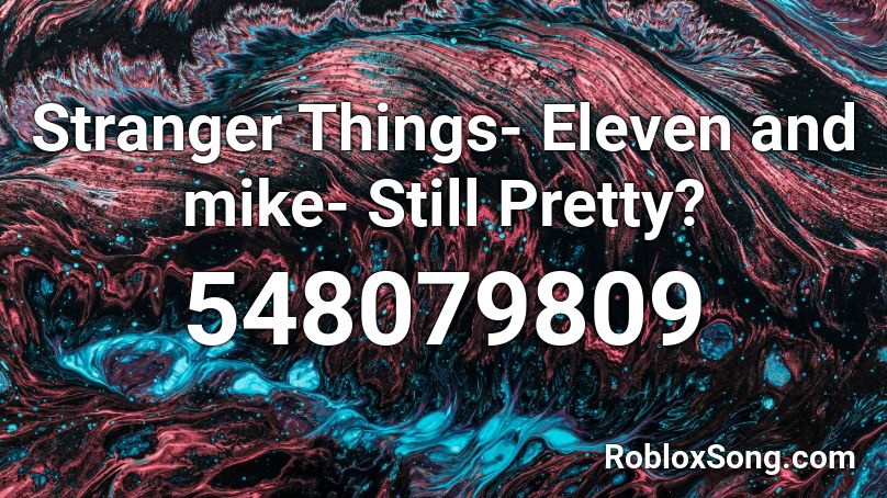 Stranger Things Eleven And Mike Still Pretty Roblox Id Roblox Music Codes - eleven stranger things roblox