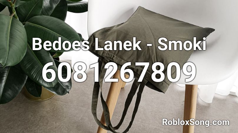 Bedoes  Lanek - Smoki Roblox ID