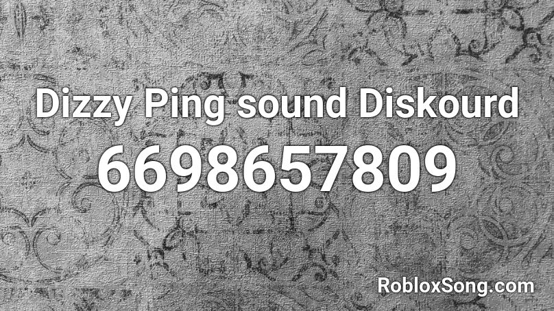 Dizzy Ping sound Diskourd Roblox ID