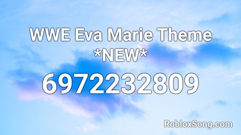 WWE Eva Marie Theme *NEW* Roblox ID