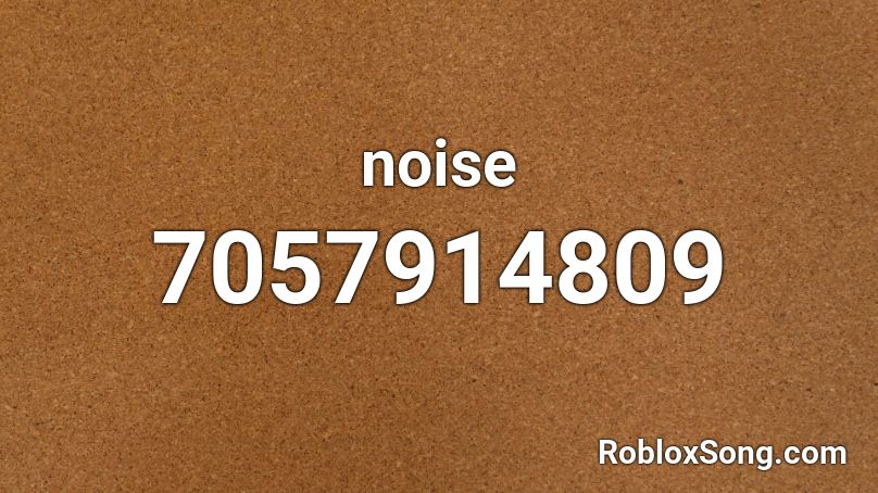 noise Roblox ID