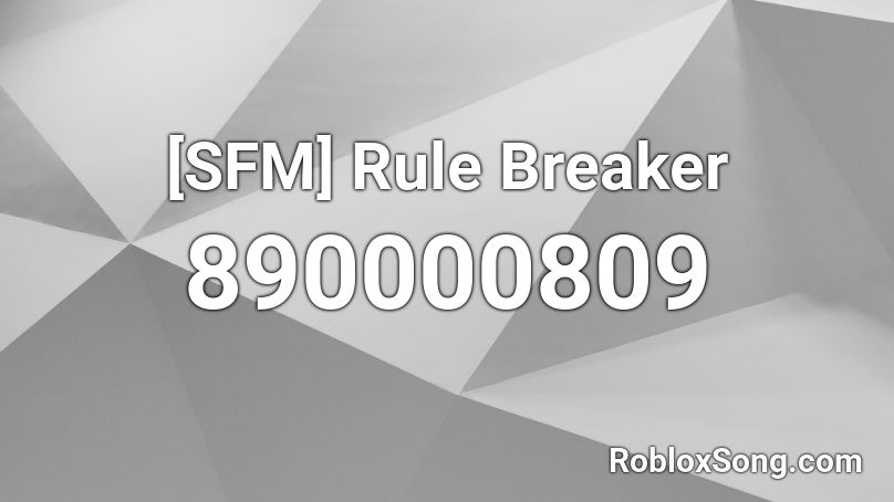 [SFM] Rule Breaker Roblox ID
