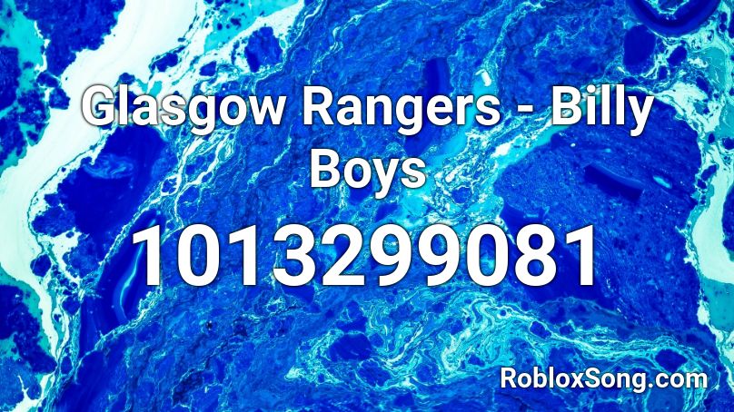 Glasgow Rangers - Billy Boys Roblox ID