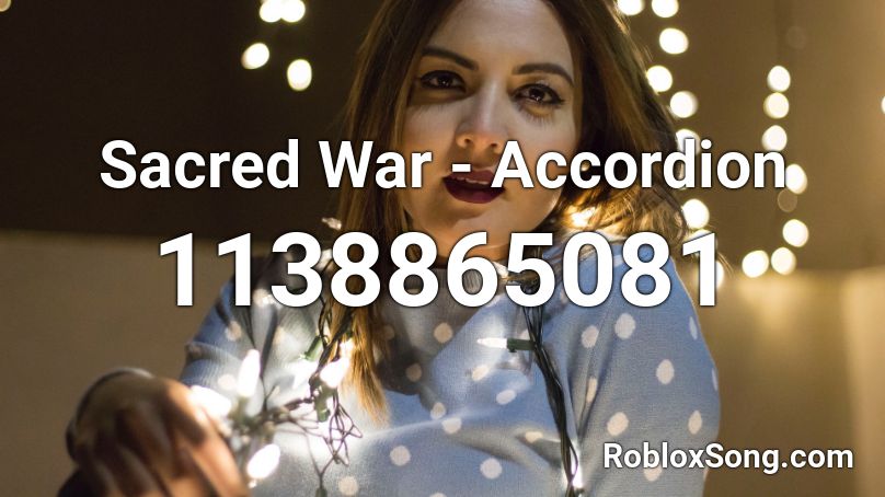 Sacred War - Accordion Roblox ID