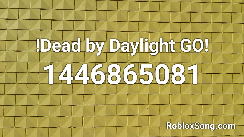!Dead by Daylight GO! Roblox ID