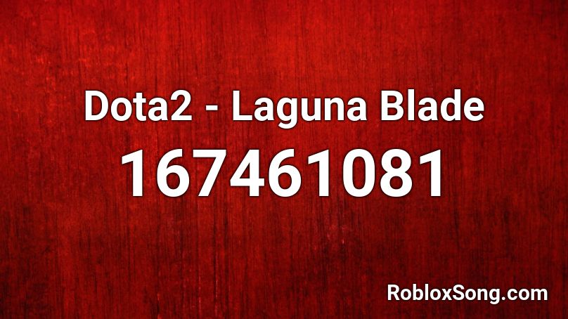 Dota2 - Laguna Blade Roblox ID