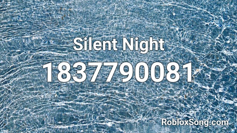 Silent Night Roblox ID