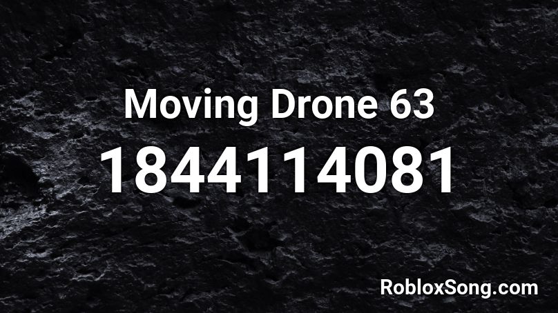 Moving Drone 63 Roblox ID