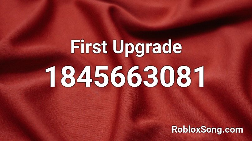 First Upgrade Roblox ID