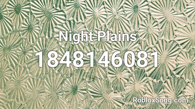 Night Plains Roblox ID