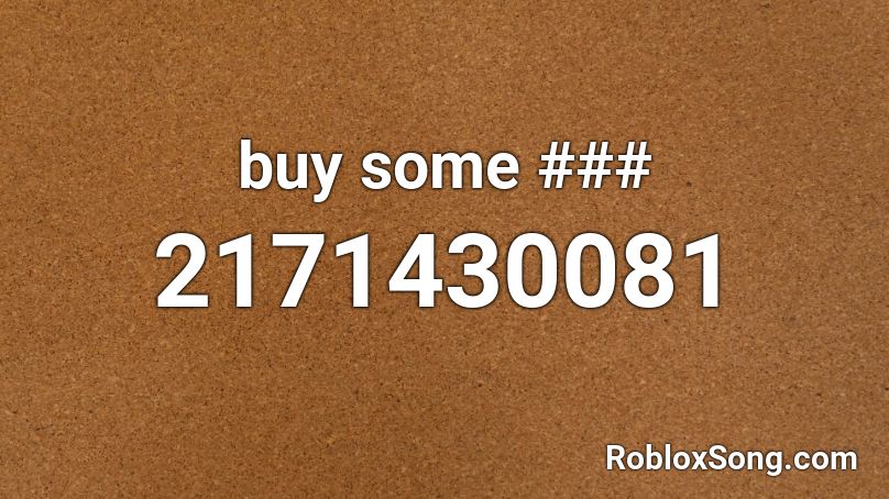 buy some ### Roblox ID