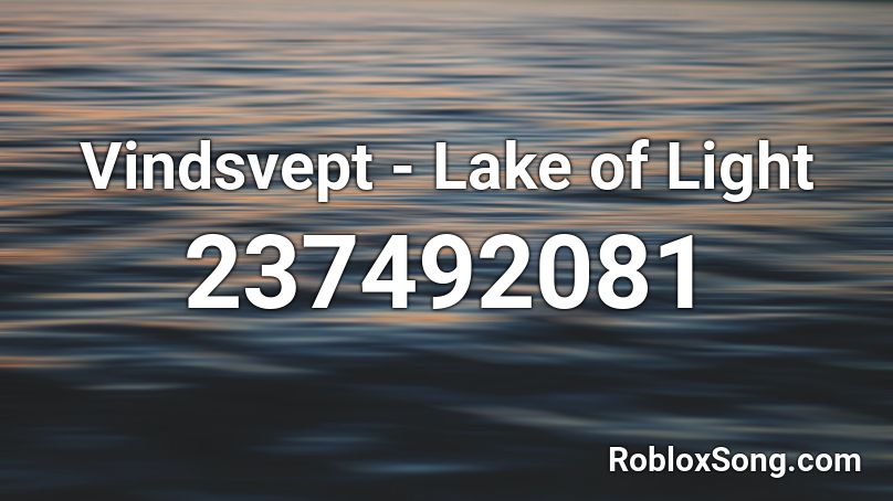 Vindsvept - Lake of Light Roblox ID