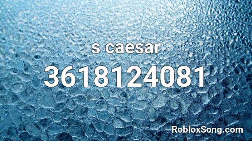 s caesar Roblox ID