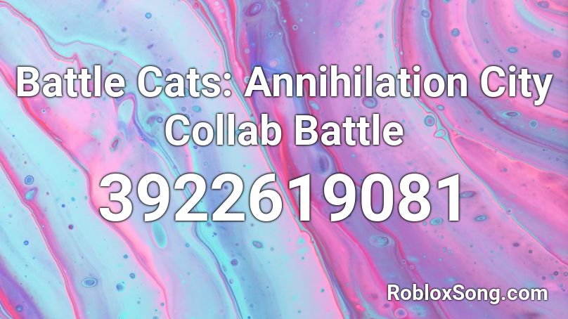 Battle Cats: Annihilation City Collab Battle Roblox ID