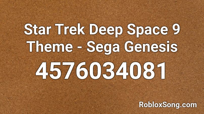 Star Trek Deep Space 9 Theme - Sega Genesis Roblox ID