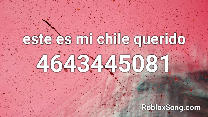 este es mi chile querido Roblox ID