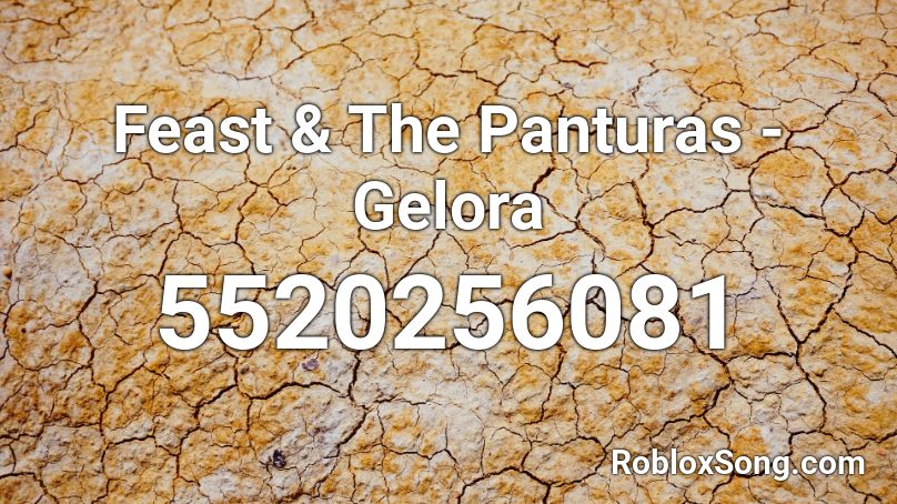 Feast & The Panturas - Gelora  Roblox ID