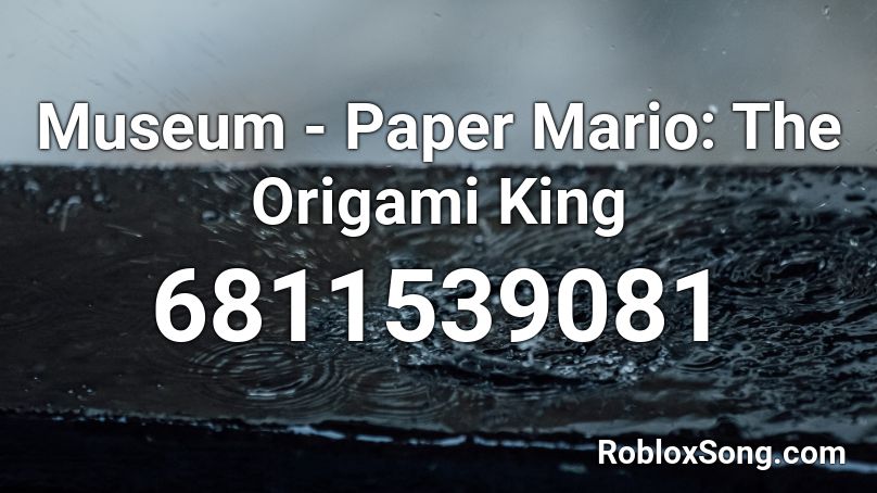 Museum - Paper Mario: The Origami King Roblox ID