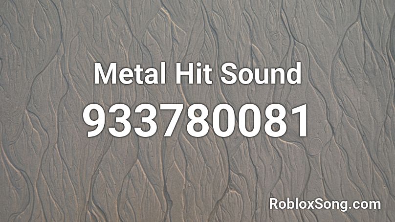 Metal Hit Sound Roblox Id Roblox Music Codes - roblox sound id gummy bear song