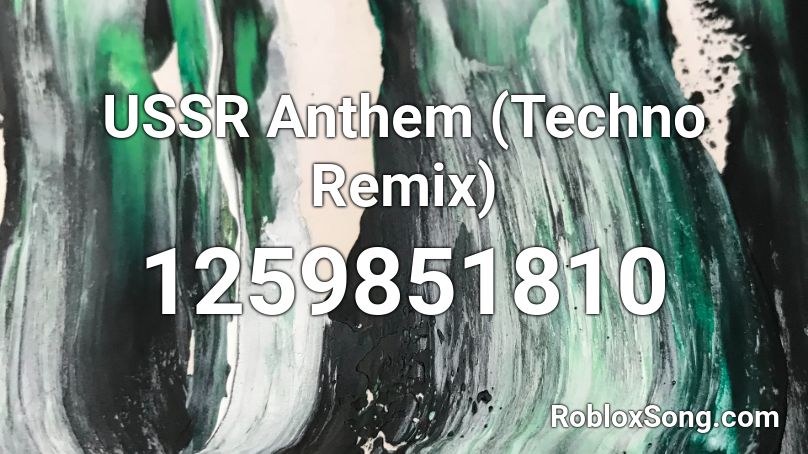 USSR Anthem (Techno Remix) Roblox ID