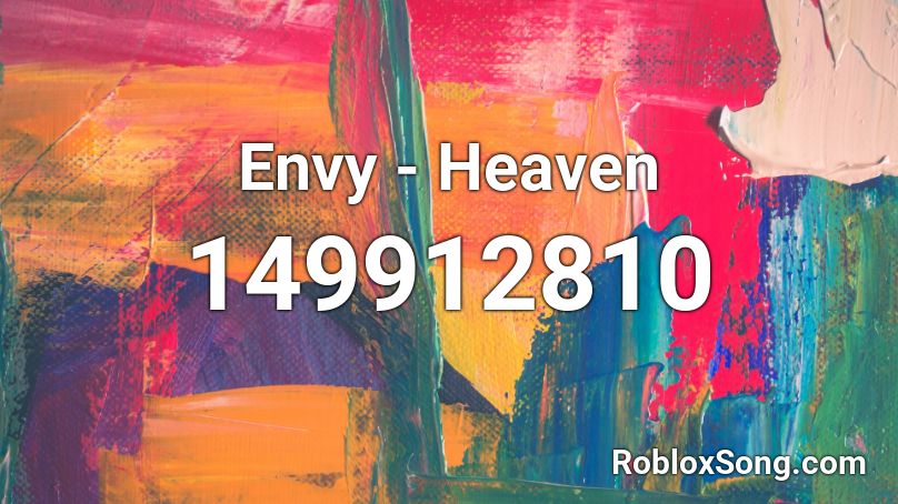 Envy - Heaven Roblox ID