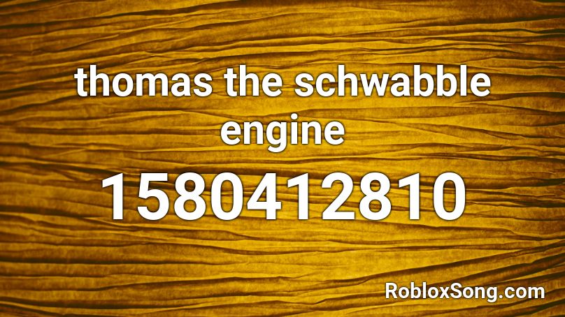 thomas the schwabble engine Roblox ID
